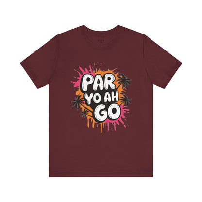 The Iconic "Par Yo Ah Go" Tee