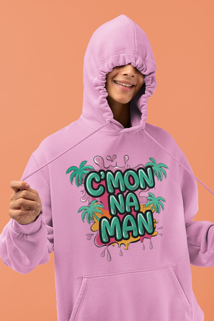 C'mon Na Man Hoodie